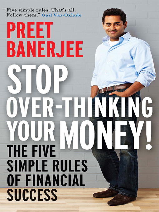 Title details for Stop Over-Thinking Your Money by Preet Banerjee - Available